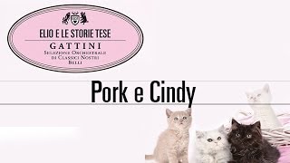 Elio e le Storie Tese - Pork e Cindy "Tratto dall'album Gattini"