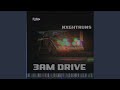 3AM DRIVE