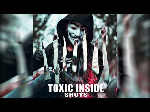 ToXic Inside - Shots