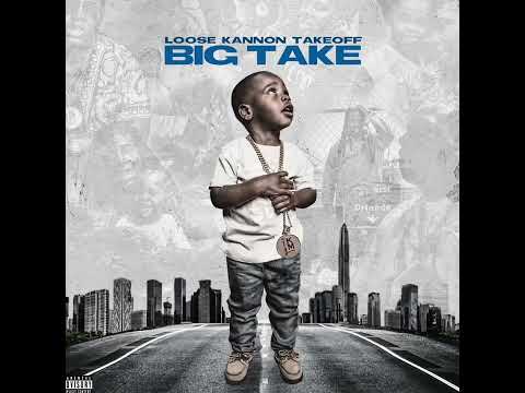 Loose Kannon Takeoff Feat. 9lokkNine - Up A Notch (Big Take)