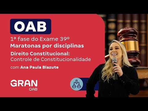 1ª fase do 39º Exame OAB - Direito Constitucional: Controle de Constitucionalidade