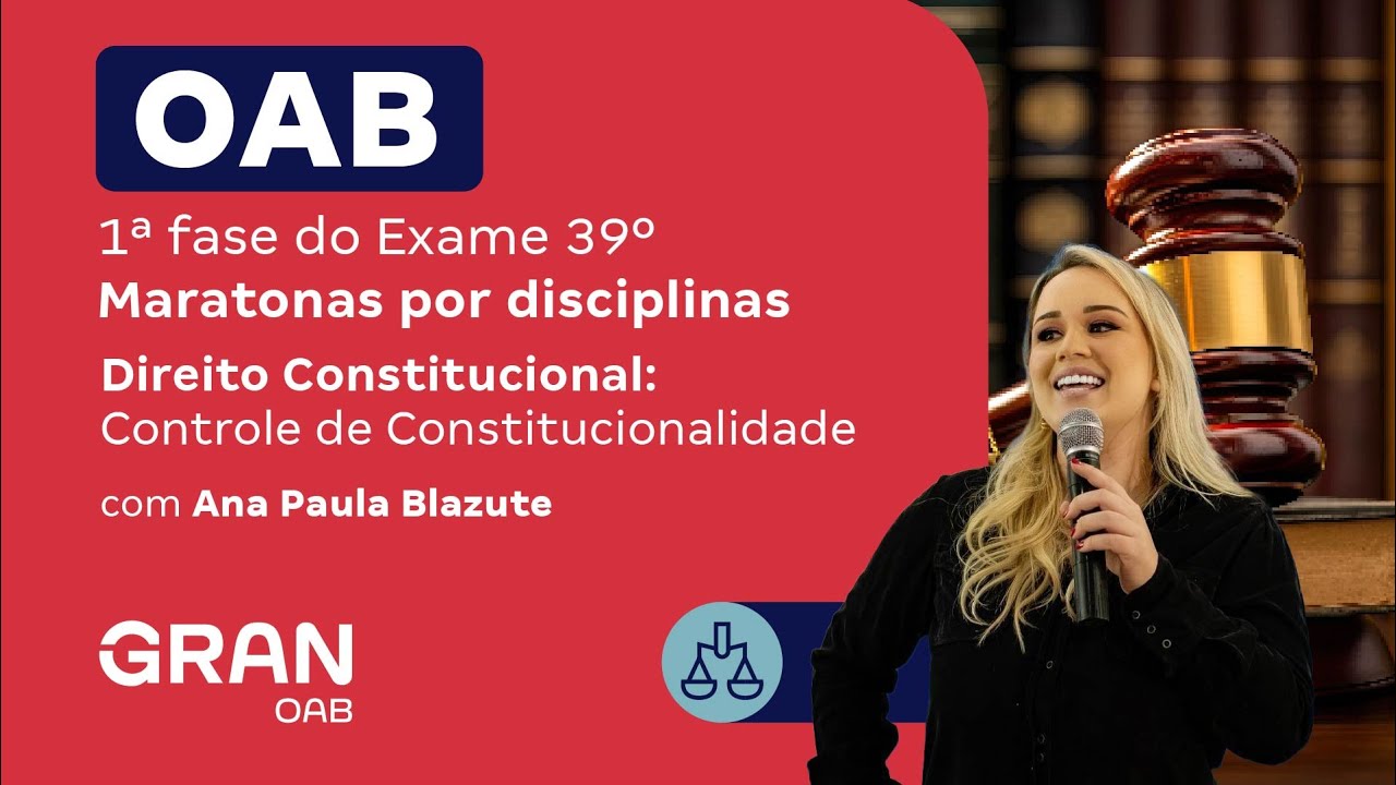 1ª fase do 39º Exame OAB - Direito Constitucional: Controle de Constitucionalidade