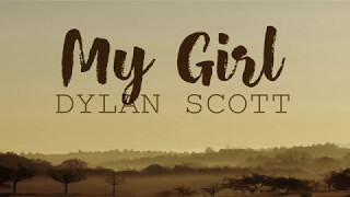 Dylan Scott - My Girl (Lyrics)