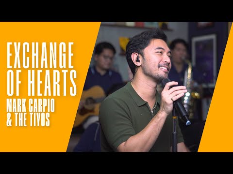 Exchange Of Hearts - Mark Carpio & The Tiyos