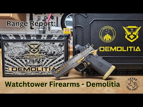 Range Report: Watchtower Firearms Demolitia (2011 pistol made in collaboration w/ Demolition Ranch)