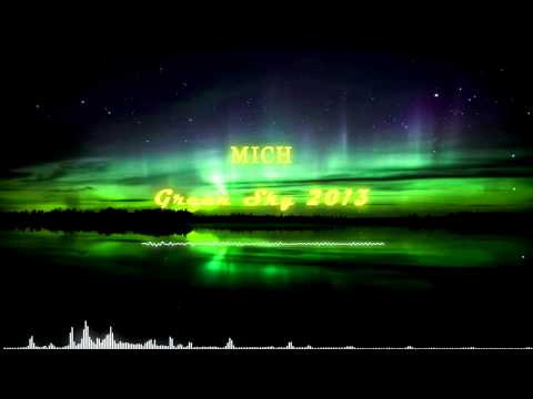 Mich - Green Sky 2013