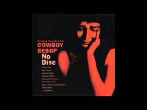 Cowboy Bebop OST - No Disc - 06 - Cats On Mars