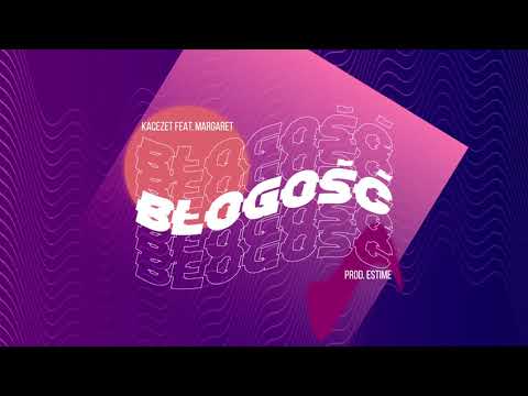 KaCeZet feat. Margaret - Błogość [@Estime]