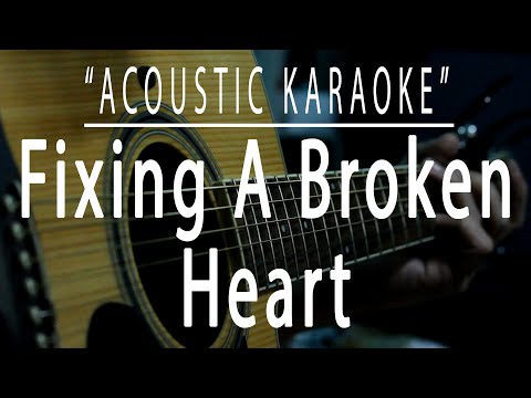Fixing a broken heart - Acoustic karaoke (Indecent Obsession)