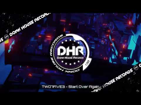 TWO7FIVE3 - Start Over Again - DHR UK Bounce 🔥