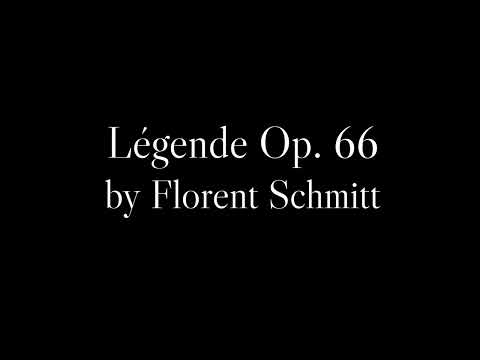 Légende Op. 66 by Florent Schmitt for Alto Saxophone and Piano