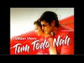 Tum Todo Nh Dil Mera WhatsApp Status I Movie South Indian I Dubbed