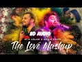 Best Of Arijit Singh And Atif Aslam Mashup 8D Audio Arijit Singh And Atif Aslam