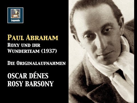 Paul Abraham: "Roxy und ihr Wunderteam" (1937) Musiktrailer feat. Rosy Barsony & Oscar Dénes