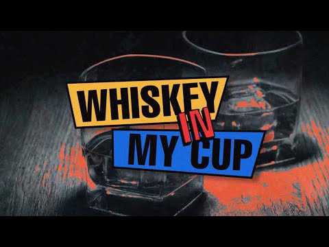 bilboysan - Whiskey In My Cup (Official Lyric Video)