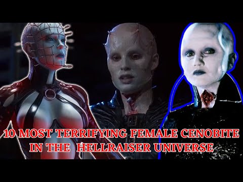 10 Most Terrifying Female Cenobites in the Hellraiser Universe