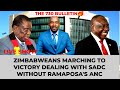 ZIMBABWEANS MARCHING TO VICTORY DEALING WITH SADC WITHOUT RAMAPOSA'S ANC