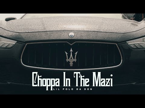 Lil Polo Da Don - Choppa In The Mazi (Official Music Video)