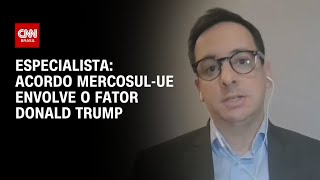 Vídeo: Acordo Mercosul-UE envolve o fator Donald Trump, diz Thiago Vidal | WW