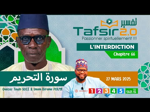 TAFSIR 2.0 Ramadan :  Du 27 mars 2025 -  Tahrim (L’interdiction) - Chap. 66  Avec Oustaz TAYIB SOCE