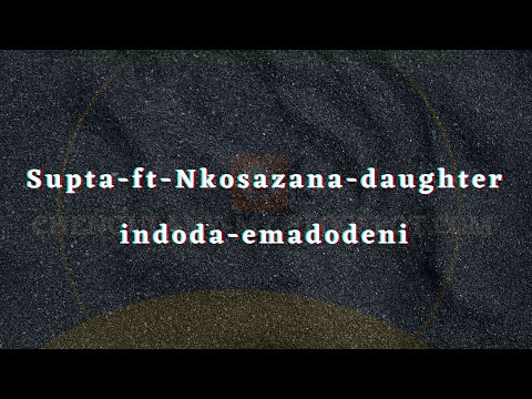 supta-ft-nkosazana-daughter-indoda-emadodeni