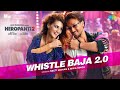 Whistle Baja 2 0 Heropanti 2 Tiger Shroff Official Video Neeti Mohan Mika Singh A R Rahman