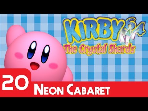 Kirby 64: The Crystal Shards - Episode 20 | Neon Cabaret