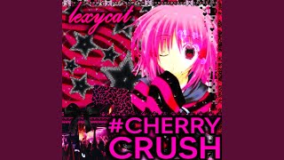Cover art for ♛ #cherryCrush ✮°｡⋆
