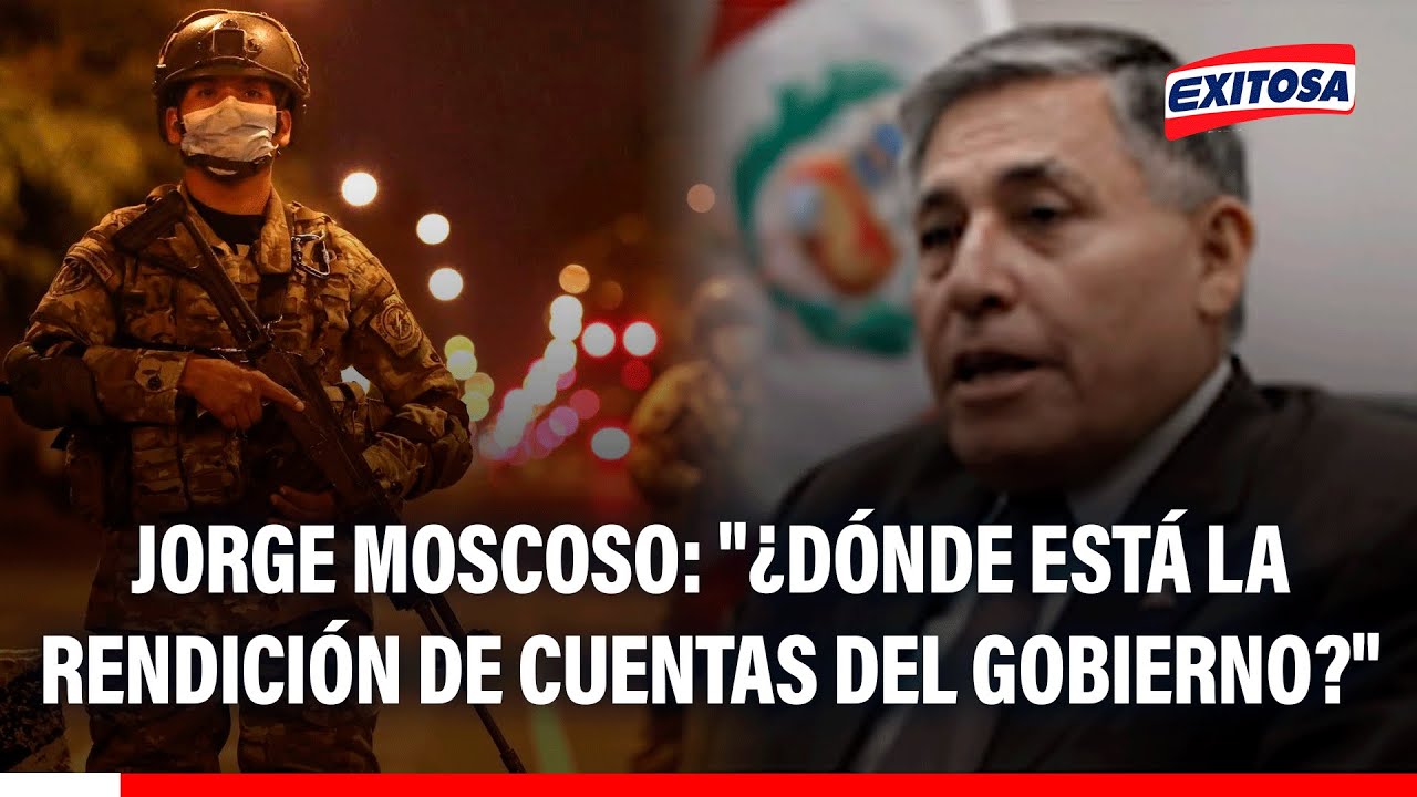 🔴🔵 Jorge Moscoso sobre estado de emergencia: "¿Dónde está la rendición de cuentas del Gobierno?"