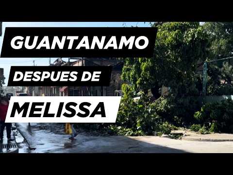 Así está Guantánamo después del HURACÁN MELISSA. Así está el hiriente de Cuba