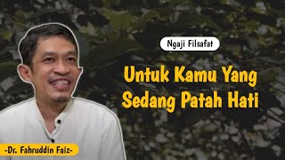 Download lagu Ngaji Filsafat || Cara Mengobati Patah Hati - Dr. Fahruddin Faiz mp3