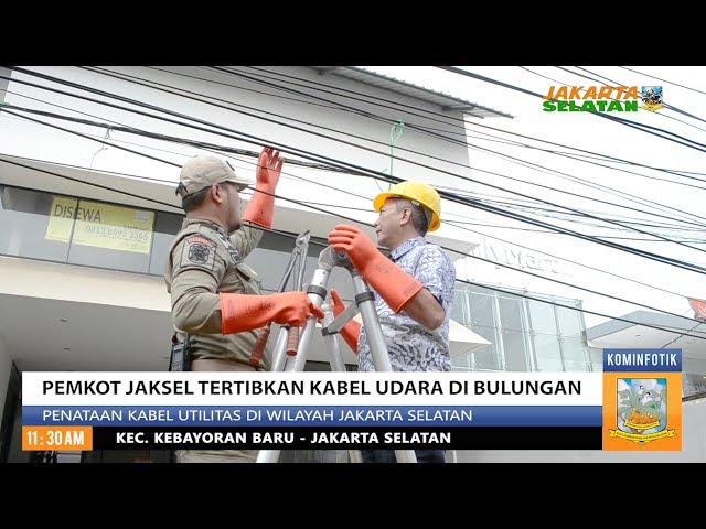 Pemkot Jaksel Tertibkan Kabel Udara di Bulungan