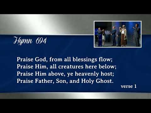 "Praise God from whom all Blessings Flow" - Hymn 694