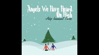 Immanuel Teron - Angels We Have Heard On High