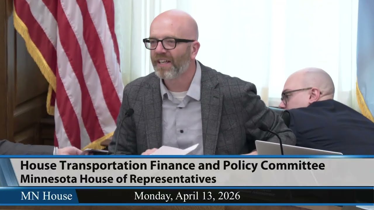 House Transportation Finance and Policy Committee 4/13/26