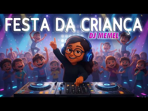 DJ MEMEL: SET FESTA DAS CRIANÇAS 🍭 (Marcha Soldado, Sapo Cururu, Piuí Abacaxi e Mais!)