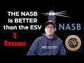 FIVE REASONS the NASB Is BETTER than the ESV