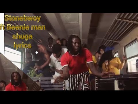 Stonebwoy - Shuga ft Beenie Man Official video (Lyrics)