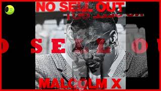 Malcolm X - No Sell Out