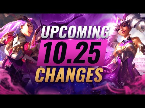 MASSIVE CHANGES: New Buffs & NERFS Coming in PRESEASON Patch 10.25 - League of Legends