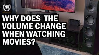 Why does the volume change when watching movies?  