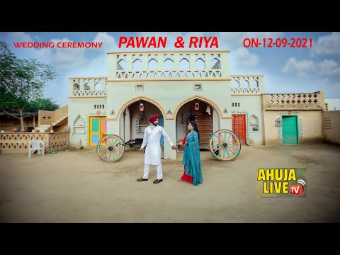 LIVE  / WEDDING CEREMONY OF PAWAN & RIYA  . 12-09-2021 . AHUJA LIVE TV