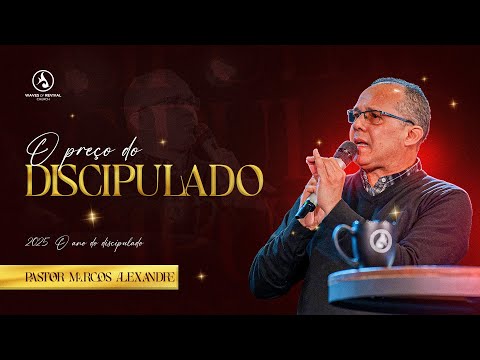 O PREÇO DO DISCIPULADO - MARCOS ALEXANDRE