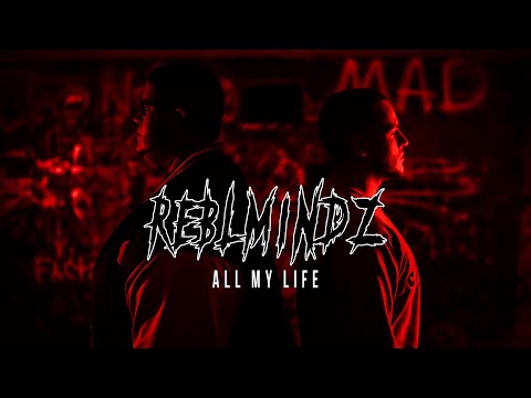 ReblMindz - All My Life (OFFICIAL MUSIC VIDEO)