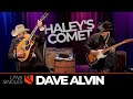 Haley's Comet | Dave Alvin