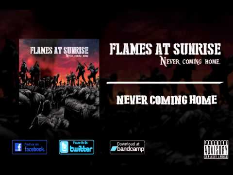 Flames At Sunrise - Never Coming Home