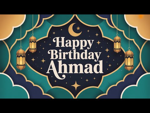 Ahmad Birthday Song   Nasheed   Happy v1
