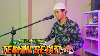 Download lagu TEMAN SEJATI DANGDUT ORGEN TUNGGAL COVER MUHLIS mp3