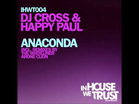 DJ Cross & Happy Paul - Anaconda ( The Whiteliner Radio Remix )