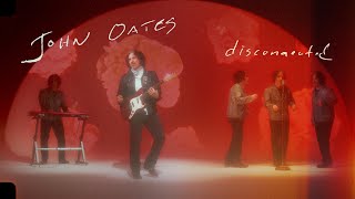 John Oates - Disconnected (Official Music Video)